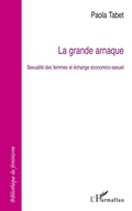 Cover: La grande arnaque - Biblioth&egrave;que du f&eacute;minisme