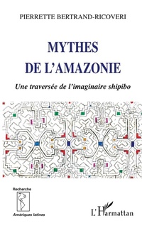 Enlarge image Cover: Mythes de l'Amazonie - Recherches et documents Amériques latines