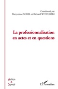Cover: La professionnalisation en actes et en questions - Action et savoir