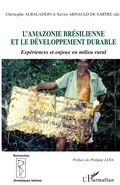 Cover: L'Amazonie br&eacute;silienne et le d&eacute;veloppement durable - Recherches et documents Am&eacute;riques latines