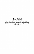Cover: Le PPA (Le Parti du peuple algerien) - Harmattan