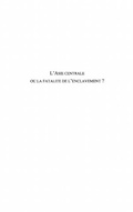 Cover: Asie centrale ou la fatalite de l'enclav - Harmattan