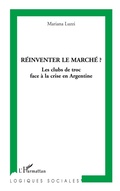 Cover: R&eacute;inventer le march&eacute; ? - Logiques sociales