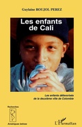 Cover: Les enfants de Cali - Recherches et documents Am&eacute;riques latines