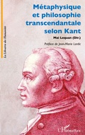 Cover: M&eacute;taphysique et philosophie transcendantale selon Kant - La Librairie des Humanit&eacute;s