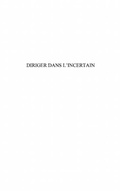 Cover: Diriger dans l'incertain - Harmattan
