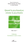 Cover: Quand la psychanalyse oriente la psychiatrie - Psychanalyse et faits sociaux/Che Vuoi