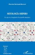 Cover: Mitolog&iacute;a Shipido - Recherches et documents Am&eacute;riques latines