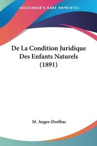 Abbildung von: De La Condition Juridique Des Enfants Naturels (1891) - Kessinger Publishing