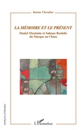 Cover: La M&eacute;moire et le pr&eacute;sent - Critiques Litt&eacute;raires