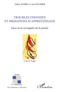 Cover: Troubles cognitifs et m&eacute;diations d'apprentissage - Savoir et formation