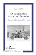 Cover: La sociologie de la litt&eacute;rature - Logiques sociales