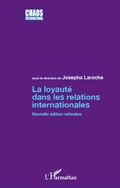 Cover: La loyaut&eacute; dans les relations internationales - Chaos International