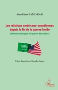 Cover: Relations am&eacute;ricano-saoudiennes depuis la fin de la guerre froide - Harmattan Cameroun