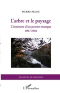 Cover: L'arbre et le paysage - Graveurs de M&eacute;moire
