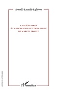 Cover: La po&eacute;sie dans "A la recherche du temps perdu" de Marcel Proust - Critiques Litt&eacute;raires