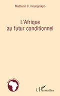 Cover: L'Afrique au futur conditionnel - &Eacute;tudes africaines