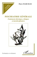 Cover: Psychiatrie g&eacute;n&eacute;rale - Psychanalyse et civilisations