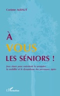 Cover: A vous les s&eacute;niors ! - Editions L'Harmattan