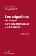 Cover: Les migrations dans les rapports euro-m&eacute;diterran&eacute;ens et euro-arabes - Editions L'Harmattan