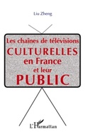 Cover: Les chaInes de televisions culturelle  en france et leur pub - Harmattan