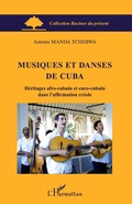 Cover: Musiques et danses de Cuba - Racines du Pr&eacute;sent