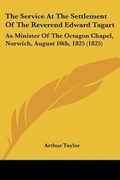 Cover: The Service At The Settlement Of The Reverend Edward Tagart - Kessinger Publishing