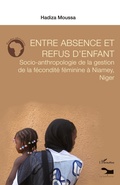 Cover: Entre absence et refus d'enfant - &Eacute;tudes africaines