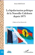 Cover: Bipolarisation politique de la Nouvelle-Cal&eacute;donie depuis 1975 - Portes oc&eacute;anes