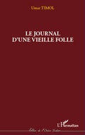 Cover: Journal d'une vieille folle - Lettres de l'Oc&eacute;an Indien