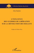 Cover: L'influence des guerres de lib&eacute;ration sur la r&eacute;volution des oeillets - Racines du Pr&eacute;sent