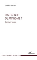 Cover: Dialectique ou antinomie ? - Ouverture Philosophique