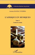 Cover: L'Afrique en musiques (Tome 4) - Racines du Pr&eacute;sent