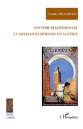 Cover: Syst&egrave;me matrimonial et artisanat f&eacute;minin en Alg&eacute;rie - Cahiers du CEFRESS
