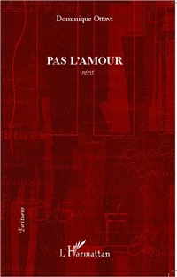 Enlarge image Cover: Pas l'amour - Écritures