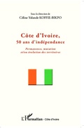 Cover: C&ocirc;te d'Ivoire, 50 ans d'ind&eacute;pendance - Harmattan C&ocirc;te-d'Ivoire