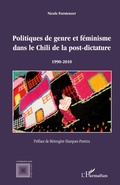 Cover: Politiques de genre et f&eacute;minisme dans le Chili de la post-dictature 1990-2010 - Anthropologie Critique