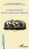 Cover: Racialisations dans l'aire anglophone - Racisme et eug&eacute;nisme