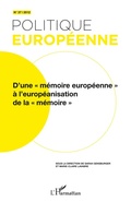 Cover: D'une "m&eacute;moire europ&eacute;enne" &agrave; l'europ&eacute;anisation de la "m&eacute;moire" - Editions L'Harmattan