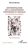 Cover: Anthropologie de la souffrance psychique et sociale - Cultures et M&eacute;decines