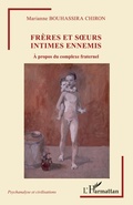 Cover: Fr&egrave;res et soeurs intimes ennemis - Psychanalyse et civilisations