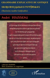 Enlarge image Cover: Grammaire explicative du Gotique - Kubaba