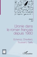 Cover: L'ironie dans le roman fran&ccedil;ais depuis 1980 - Critiques Litt&eacute;raires