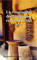 Cover: La renaissance des campagnes en Cor&eacute;e du Sud - Recherches asiatiques