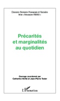 Cover: Pr&eacute;carit&eacute;s et marginalit&eacute;s au quotidien - Dossiers Sciences Humaines et Sociales