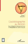 Cover: L'autobiographie au f&eacute;minin - Critiques Litt&eacute;raires
