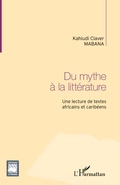Cover: Du mythe &agrave; la litt&eacute;rature - Critiques Litt&eacute;raires
