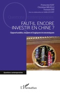 Cover: Faut-il encore investir en Chine ? - Questions contemporaines