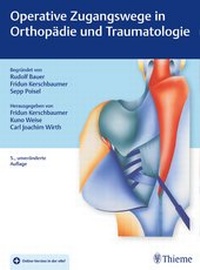 Abbildung von: Operative Zugangswege in Orthopädie und Traumatologie - Thieme