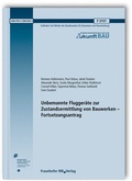 Cover: Unbemannte Flugger&auml;te zur Zustandsermittlung von Bauwerken - Fortsetzungsantrag - Fraunhofer IRB Verlag